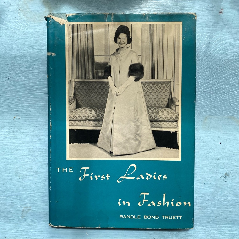 Vintage 1954 The First Ladies in Fashion White House History Book